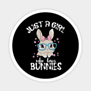 just a girl who loves bunnies Magnet